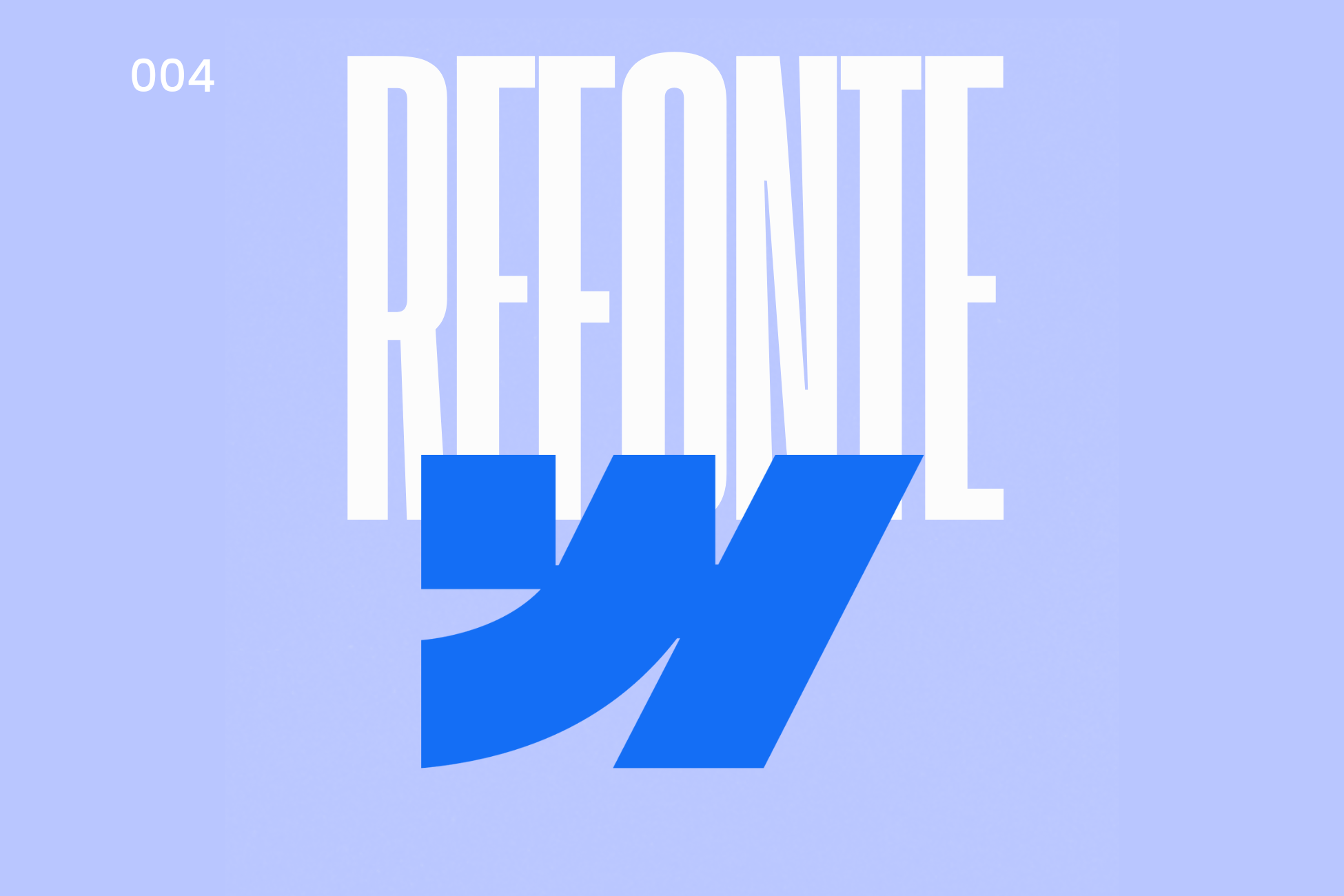 Texte blanc 'REFONTE' en lettres très grandes et fines sur fond bleu clair avec un grand symbole graphique bleu foncé en forme de guillemet stylisé au centre.