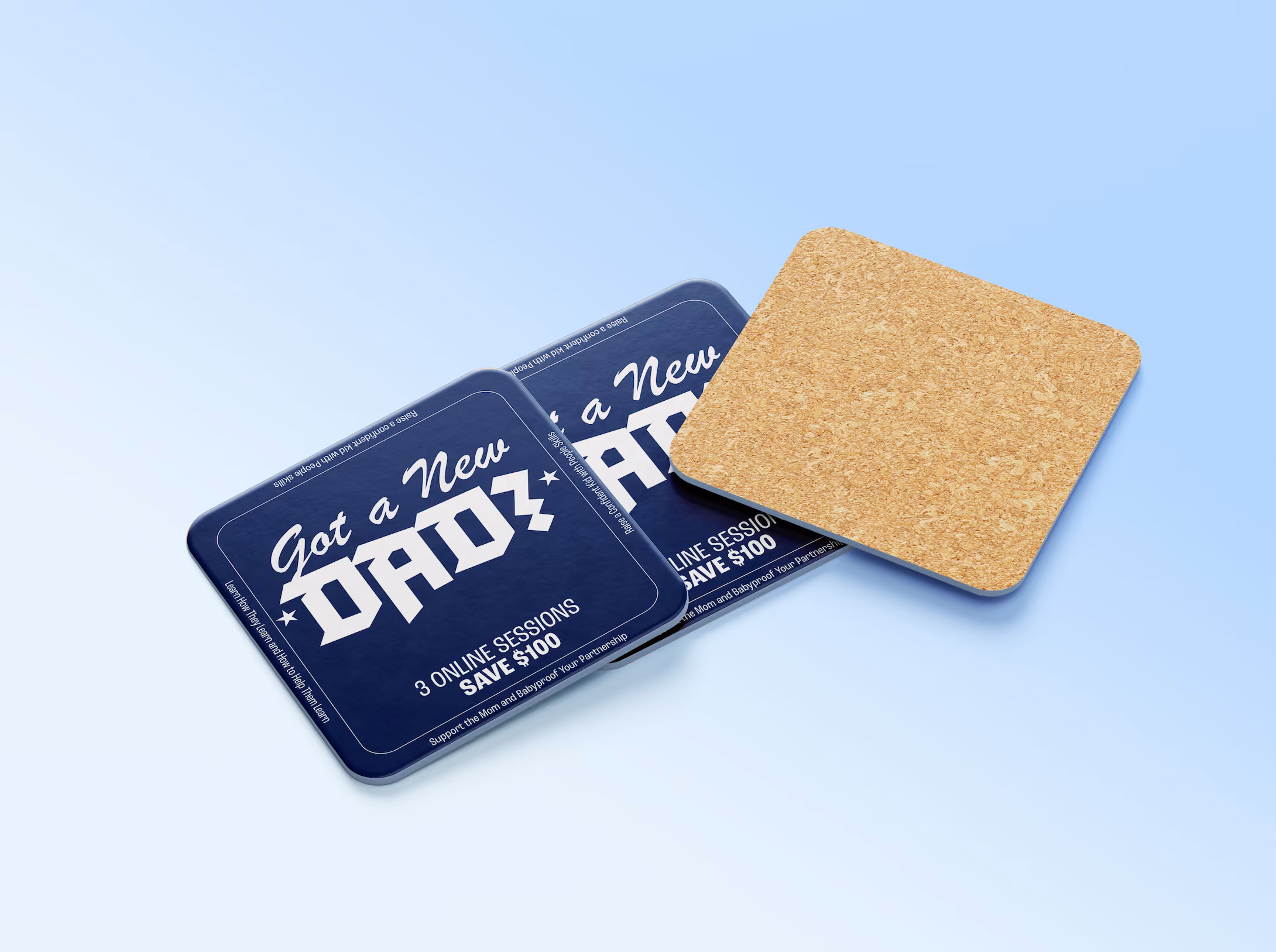 Navy blue coasters reading 'Got a New DAD? 3 Online Sessions Save $100' on light blue background.
