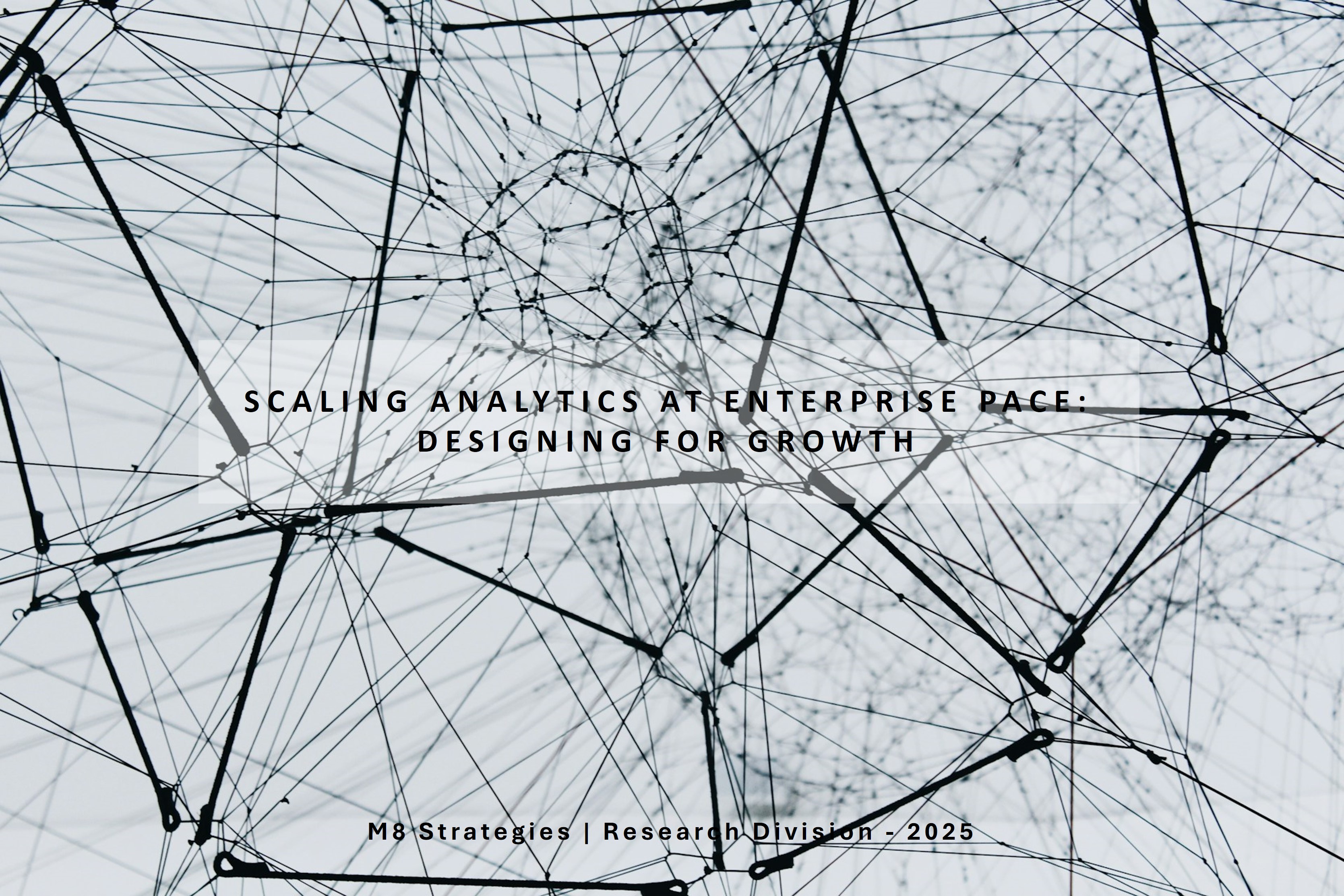 Scaling Analytics at Enterprise Pace: Designing for Growth