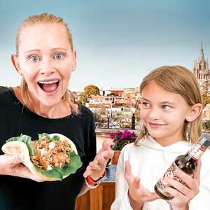 Erin and Brooklyn Lockwood enjoying foods in San Miguel de Allende, Mexico