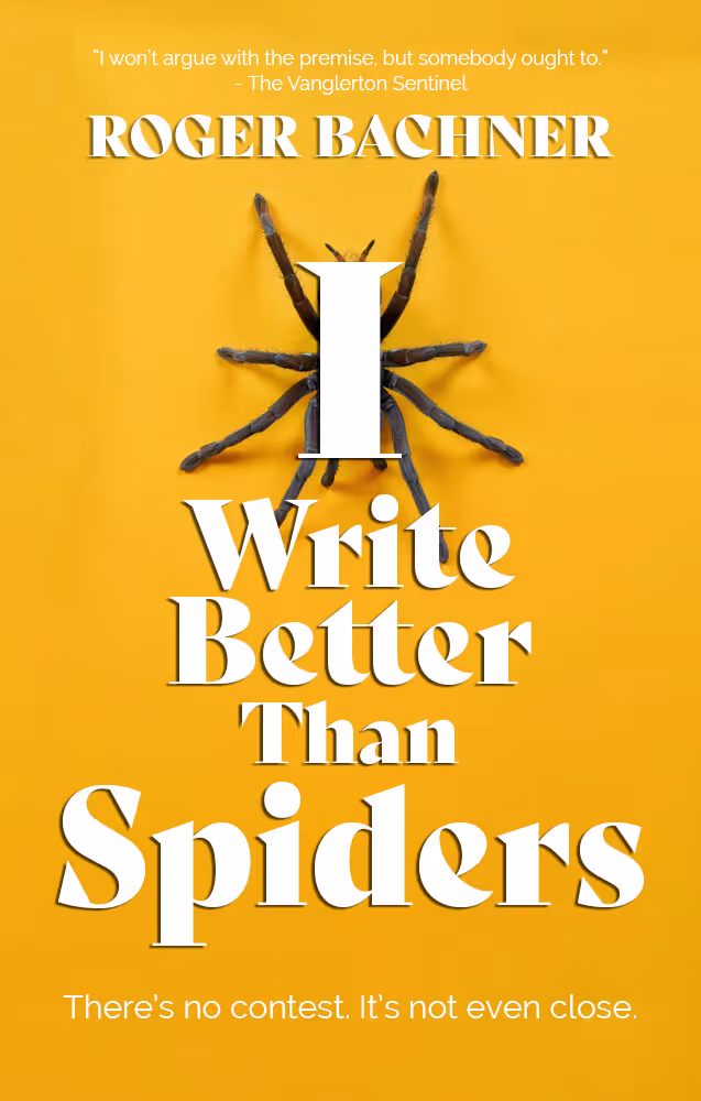 Book cover for 'I Write Better Than Spiders', with a yellow background and spider underneath the I in the title.
