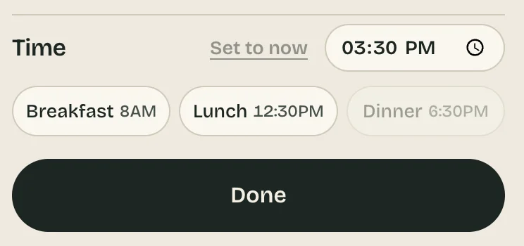 Meal time picker with Breakfast, Lunch and Dinner shortcut buttons
