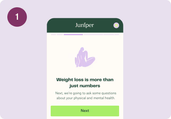 Mobile screen with Juniper app showing message: 'Weight loss is more than just numbers' and a 'Next' button to continue with questions on physical and mental health.