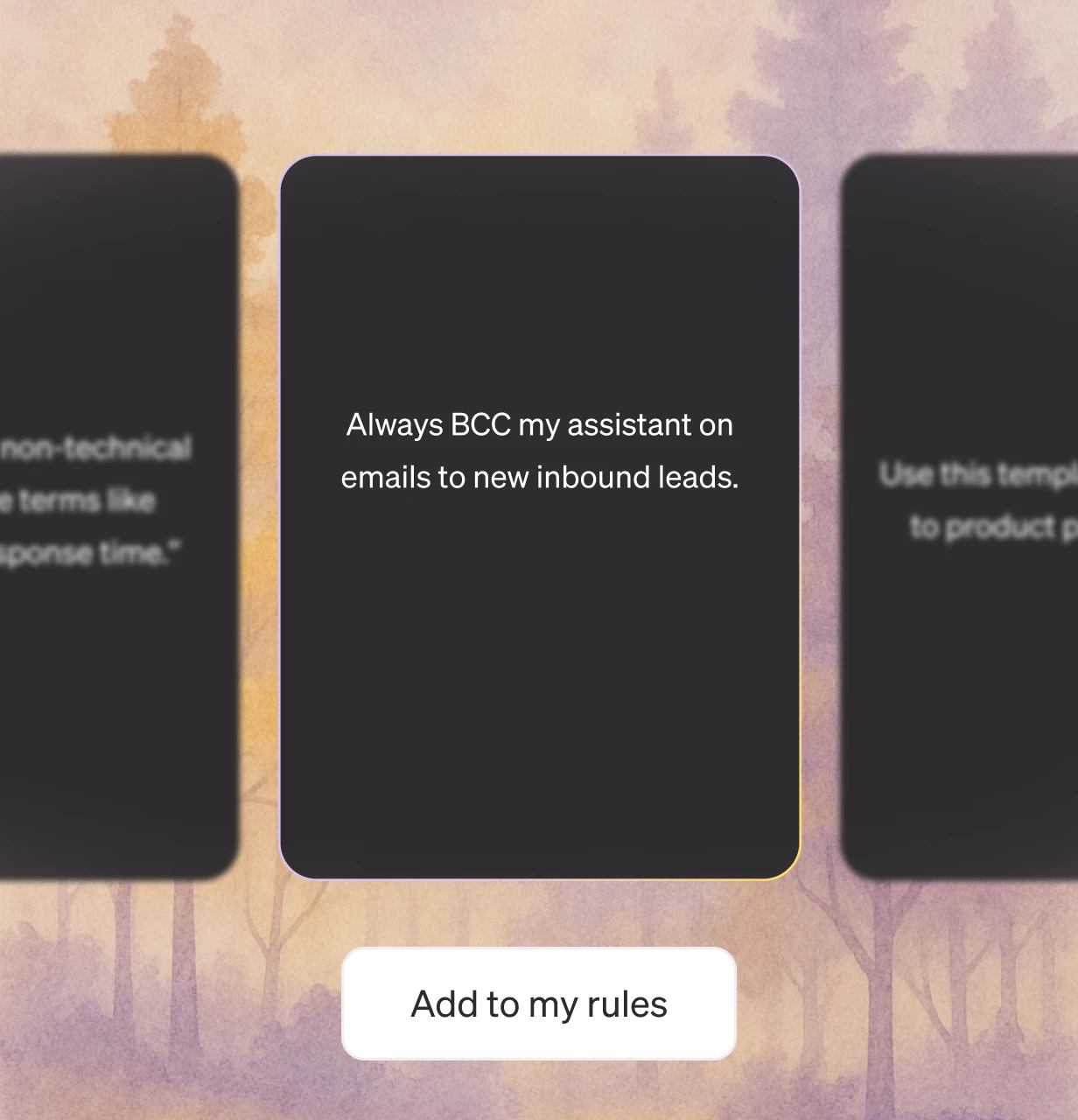 Digital card with text: Always BCC my assistant on emails to new inbound leads, above a button labeled Add to my rules, against a soft pastel forest background.