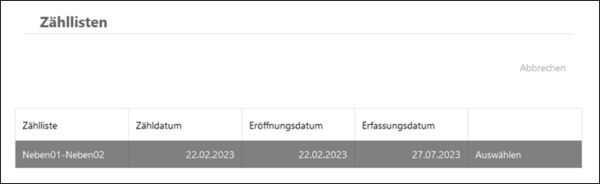 Tabelle mit Spalten für Zählliste, Zähldatum, Eröffnungsdatum und Erfassungsdatum mit einem Eintrag Neben01-Neben02 und den Daten 22.02.2023, 22.02.2023 und 27.07.2023.