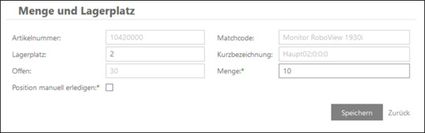 Formularfeld ‚Menge und Lagerplatz‘ mit Eingaben für Artikelnummer, Lagerplatz 2, offen 30, Matchcode, Kurzbezeichnung, Menge 10 und Optionen zum manuellen Erledigen sowie Buttons ‚Speichern‘ und ‚Zurück‘.