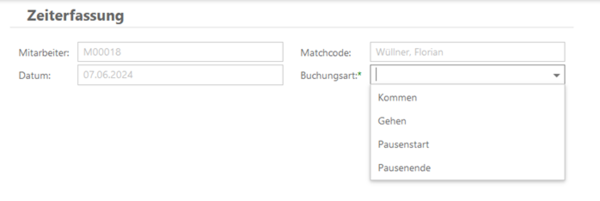 Zeiterfassung Formular mit Feldern für Mitarbeiter-ID, Matchcode, Datum und einem Dropdown-Menü zur Auswahl der Buchungsart mit Optionen: Kommen, Gehen, Pausenstart, Pausenende.