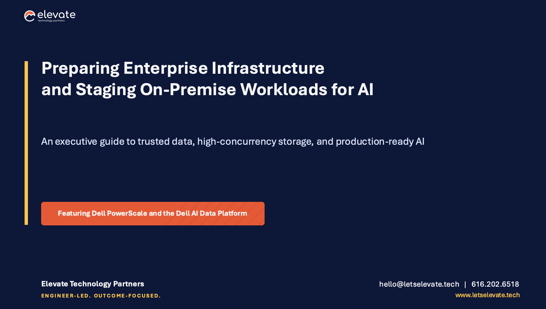 Title slide with Elevate Technology Partners logo and text: Preparing enterprise infrastructure and staging on-premise workloads for AI, an executive guide to trusted data, high-concurrency storage, and production-ready AI, featuring Dell PowerScale and the Dell AI Data Platform, with contact info and website.
