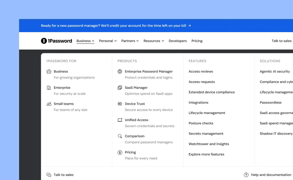 The 1Password Business mega menu, organized into four columns: 1Password For (Business, Enterprise, Small teams), Products (Enterprise Password Manager, SaaS Manager, Device Trust, Unified Access, Comparison, Pricing), Features (Access reviews, Extended device compliance, Integrations, Secrets management, Watchtower and insights, and more), and Solutions (Agentic AI security, Passwordless, SaaS access governance, Shadow IT discovery, and more).