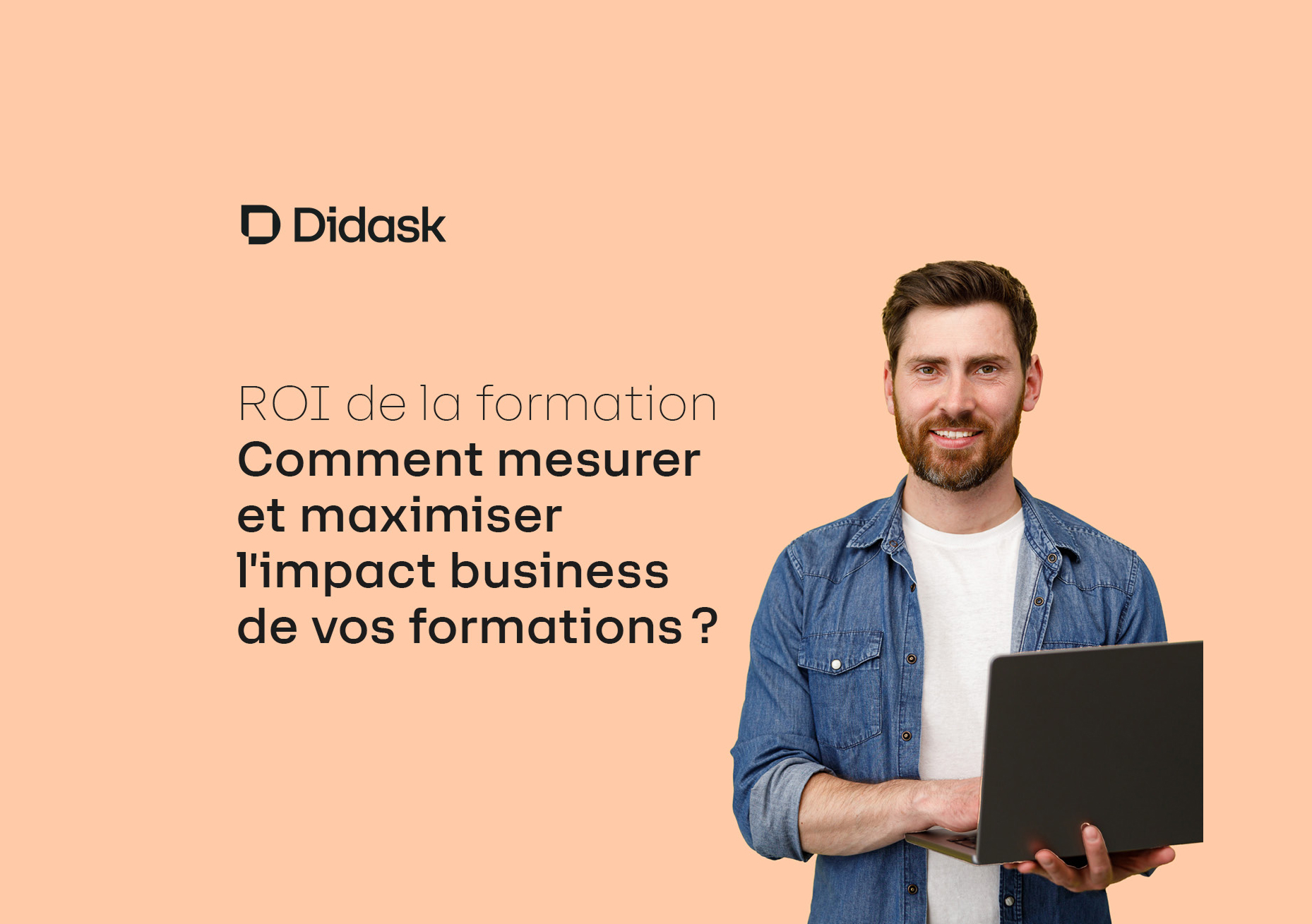 Couverture du guide Didask sur le ROI de la formation : comment mesurer et maximiser l'impact business de vos formations.