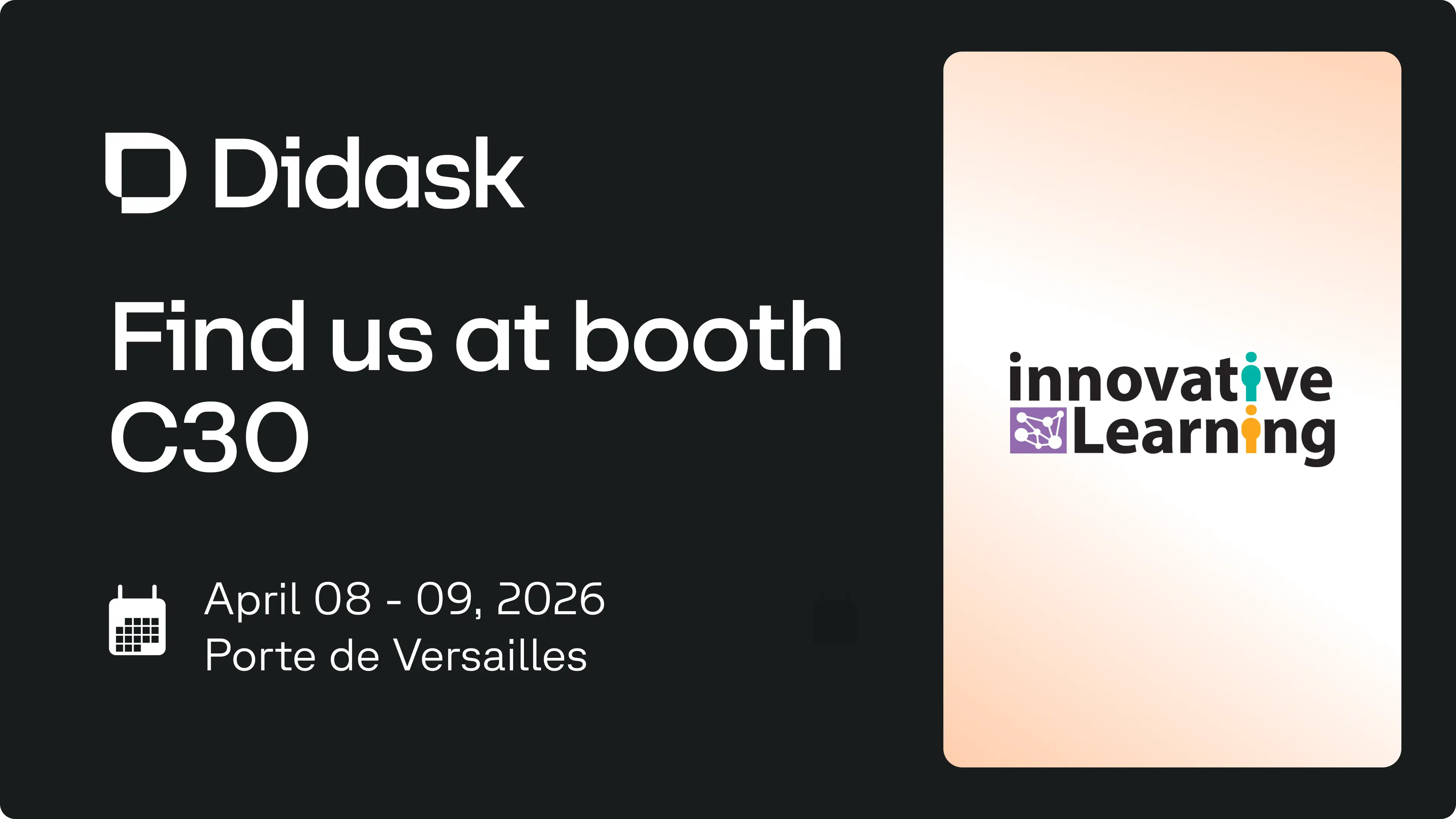 Didask banner for the Innovative Learning exhibition, booth C30, April 8–9, 2026 at Paris Porte de Versailles.