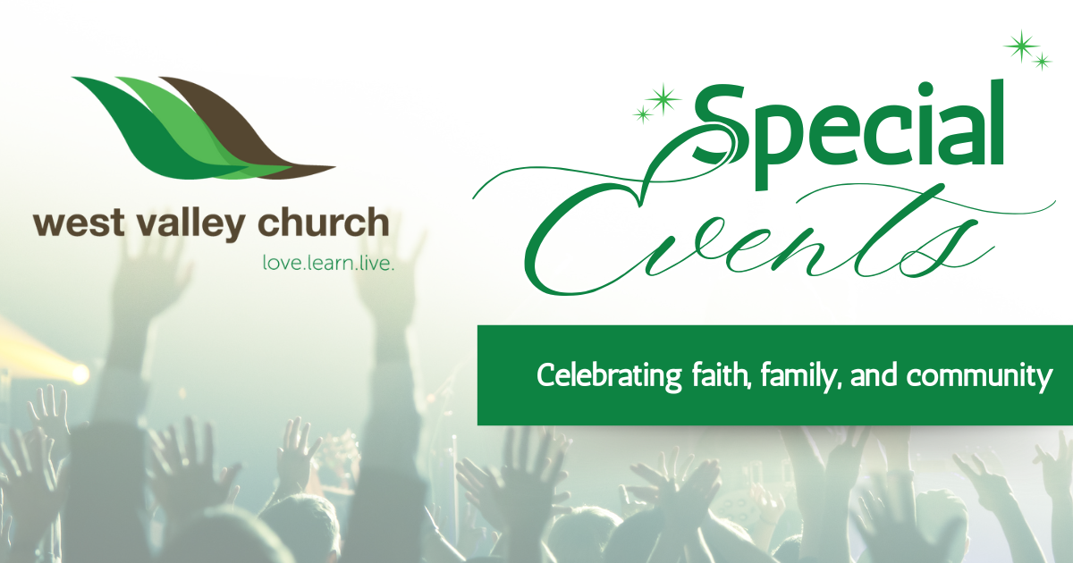 West valley church special events celebrating faith family and community
