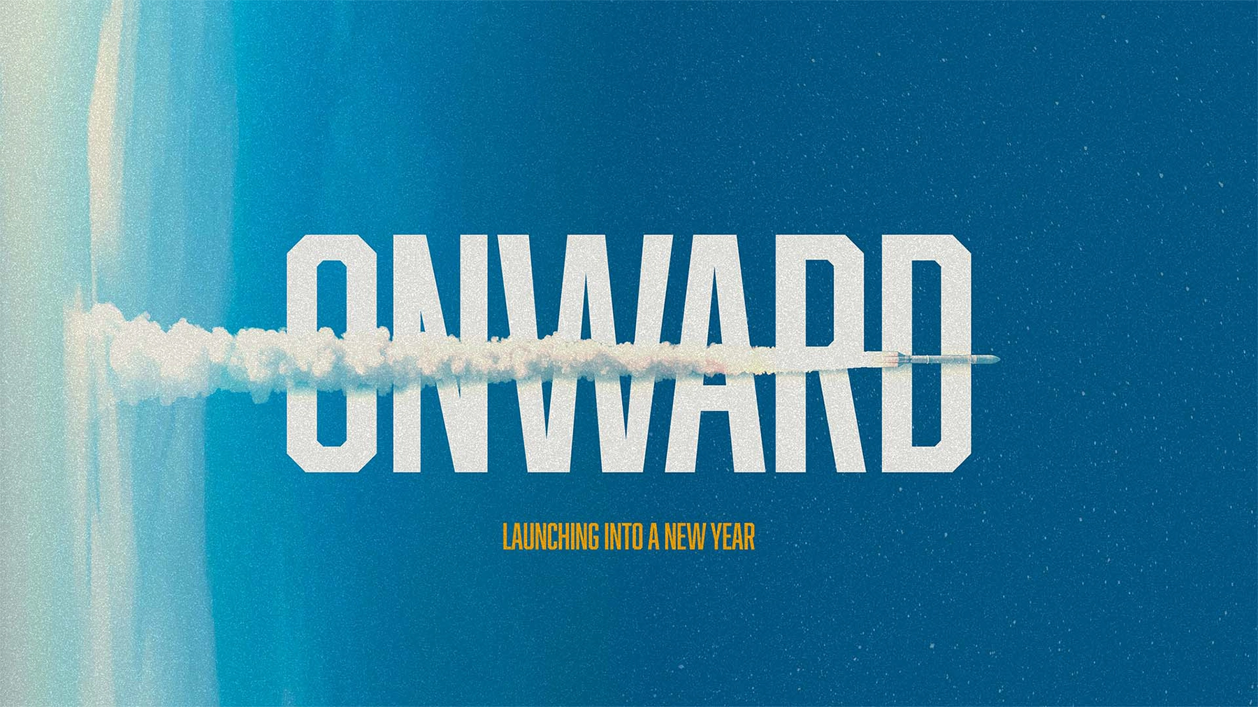 Onward: Launching into a new year