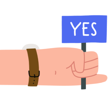 Illustration of a hand wearing a brown wristwatch holding a blue sign that says YES.