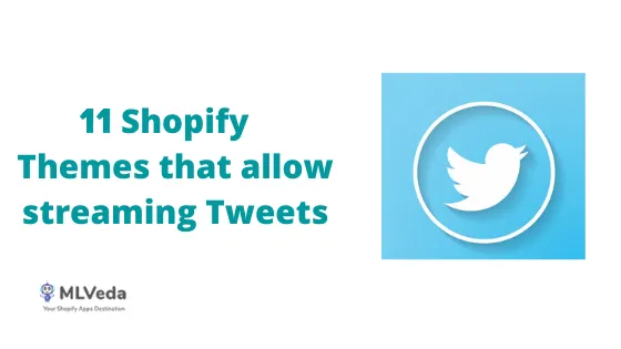 11 Shopify Themes that allow streaming Tweets