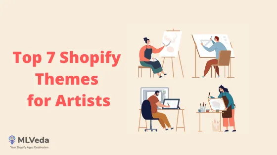 Top 7 Shopify Themes for Artists