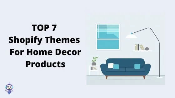 Top 7 Shopify Themes for interior Decor Products