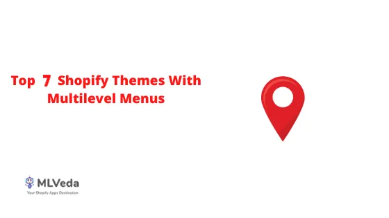 Top 7 Shopify Themes With Multilevel Menus