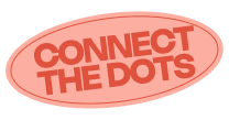 Text reading 'CONNECT THE DOTS' inside a red oval shape with a pink background.