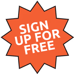 Orange starburst shape with white text saying 'SIGN UP FOR FREE'.