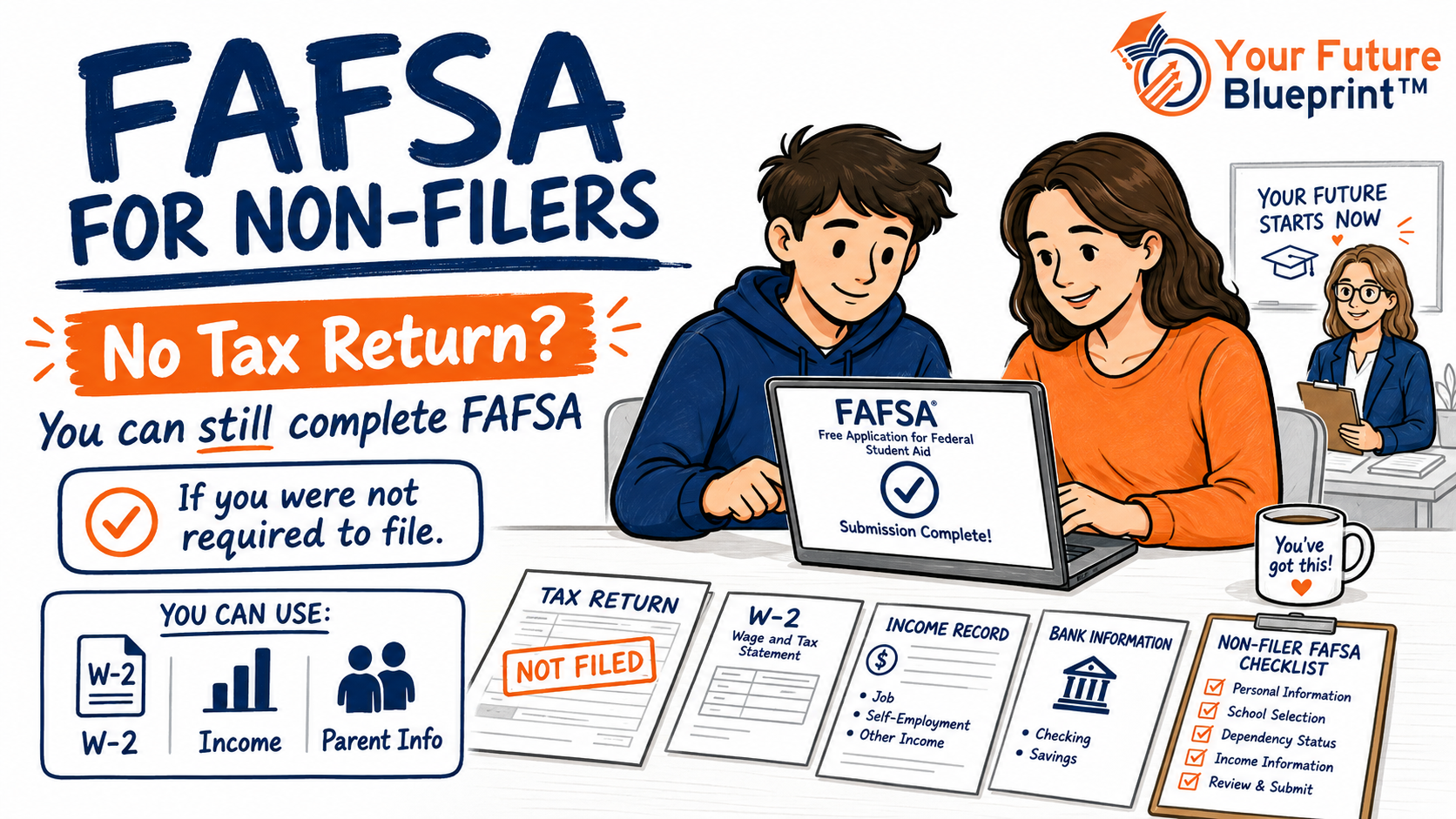 Image setting note:  Student and parent completing the FAFSA without a federal tax return while organizing W-2 and financial information for non-filer reporting.