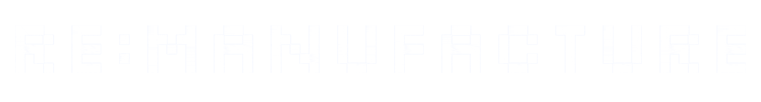 Glitch style text reading RE:MANUFACTURE in pixelated white font on black background.
