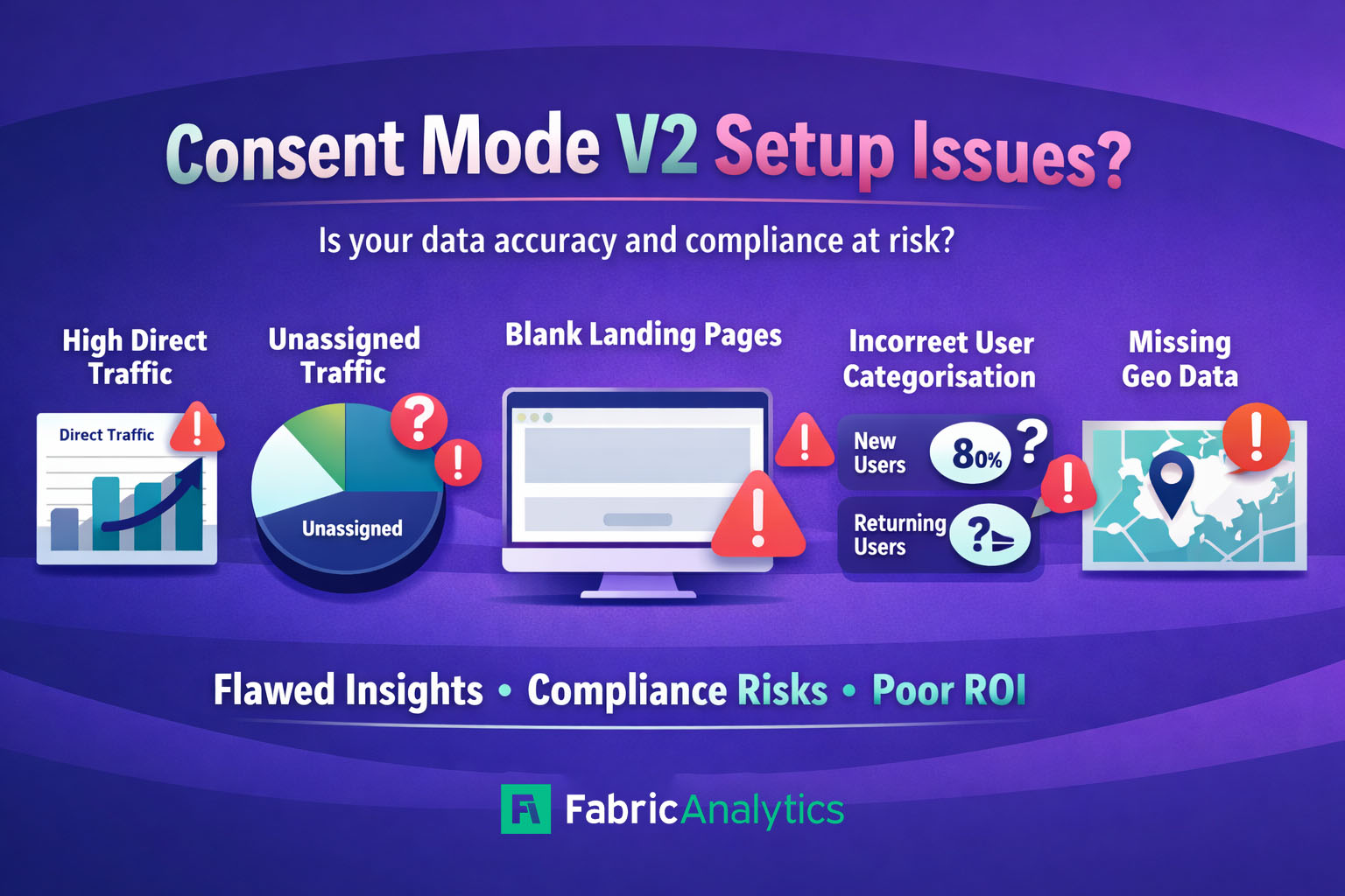 5 Signs in GA4 That Reveal Consent Mode V2 Isn’t Implemented Correctly
