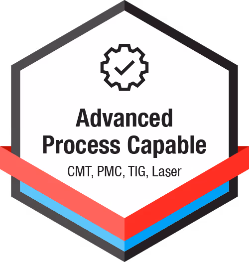 Hexagonal badge with a gear and checkmark icon above the text 'Advanced Process Capable' and 'CMT, PMC, TIG, Laser'.