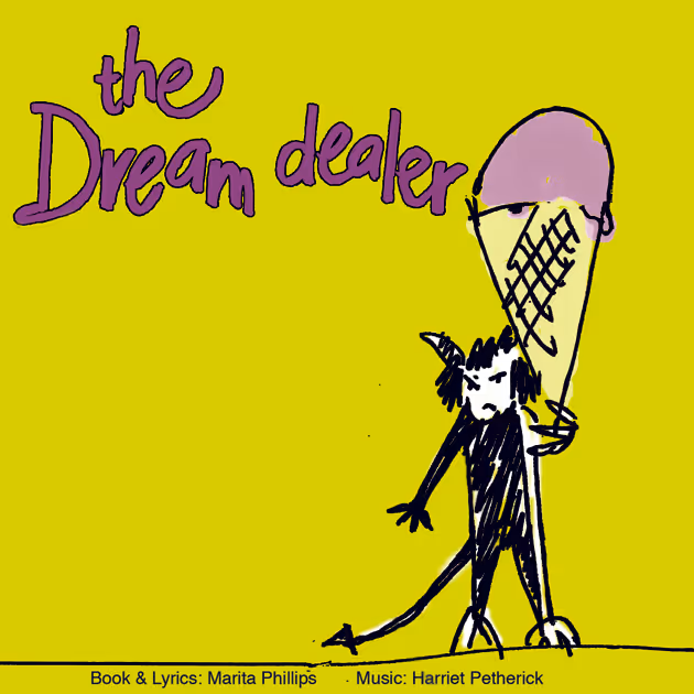 Illustration of a small devil-like figure holding a large ice cream cone, with the words 'the Dream dealer' in purple on a yellow background, and credits to Marita Phillips and Harriet Petherick at the bottom.