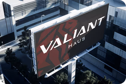 Valiant Haus Advertising board