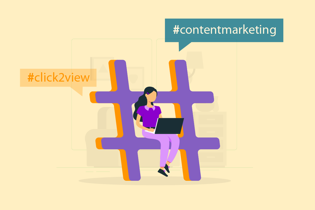 Click2View - Add Some Hashtags To Energize Your #contentmarketing