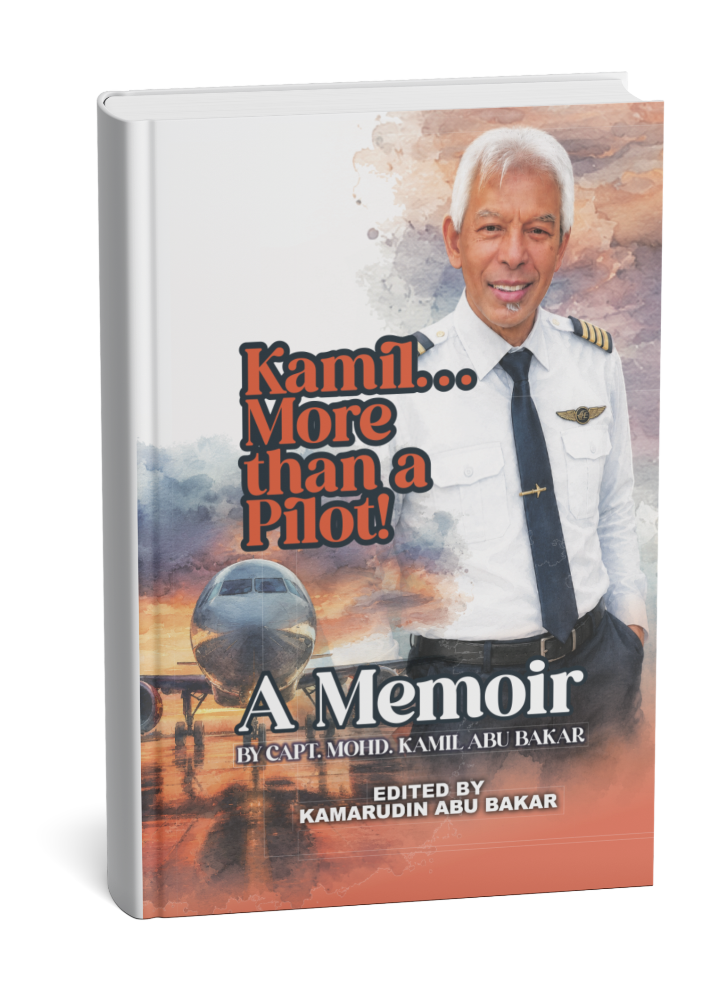 Book cover of a memoir titled 'Kamil... More than a Pilot!' with author in pilot uniform and airplane image.