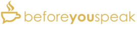 Before You Speak