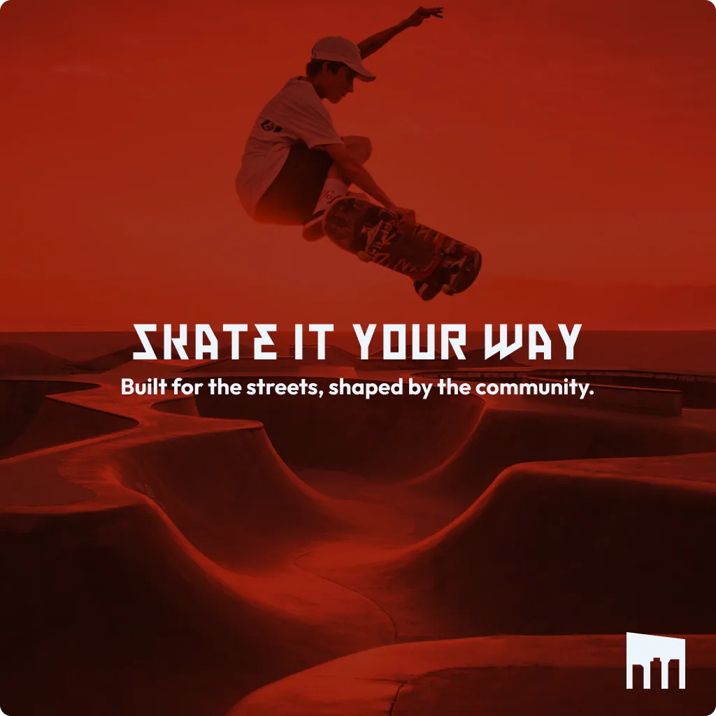 Skateboarder performing an aerial trick at a skatepark with text 'Skate it your way. Built for the streets, shaped by the community.'