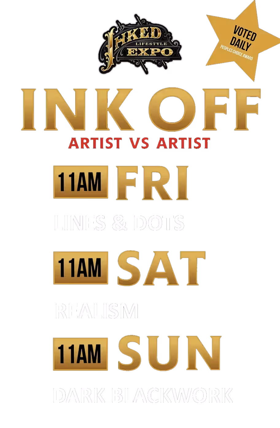 Ink Off Artist vs Artist event at Inked Lifestyle Expo with contests on Friday 11AM Lines & Dots, Saturday 11AM Realism, and Sunday 11AM Dark Blackwork, featuring a gold star for People's Choice Award voted daily.