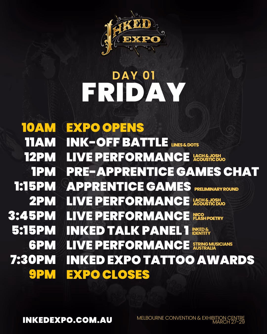 Inked Expo Day 01 Friday schedule listing event times from 10 AM Expo Opens to 9 PM Expo Closes, featuring ink-off battle, live performances, apprentice games, talk panel, and tattoo awards at Melbourne Convention & Exhibition Centre March 27-29.