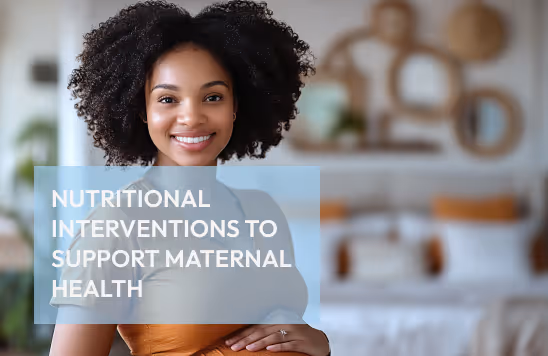 Smiling pregnant woman with curly hair holding her belly with text overlay reading Nutritional interventions to support maternal health.