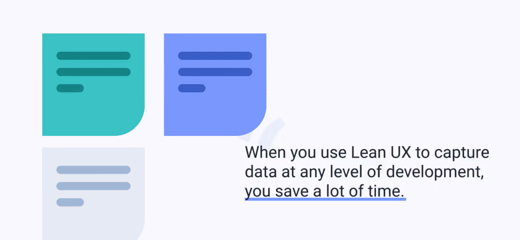 use lean UX to capture data at any level of development will save you a lot of time explained by WANDR, Product Strategy and UX Design Firm