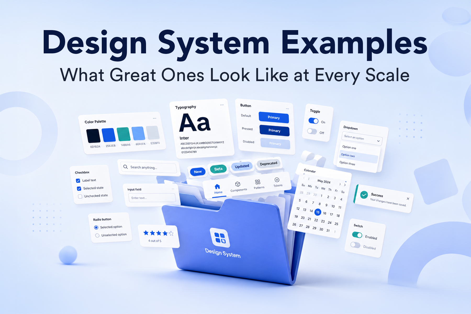 Design System Examples: What Great Ones Look Like at Every Scale