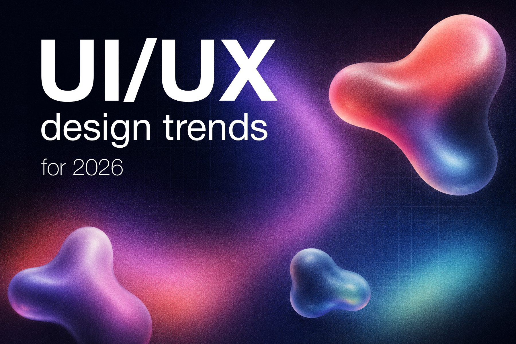 UI/UX Design Trends for 2026