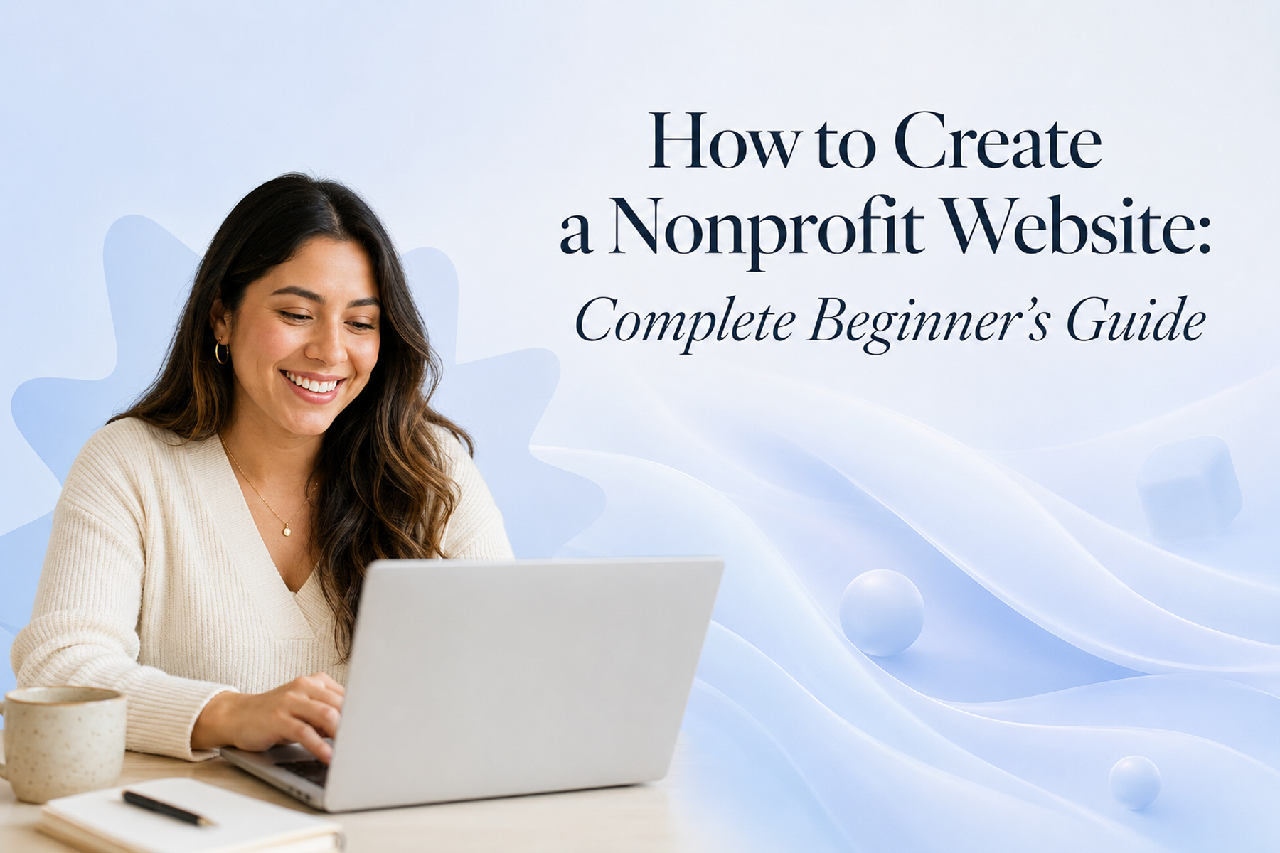 How to Create a Nonprofit Website: Complete Beginner's Guide