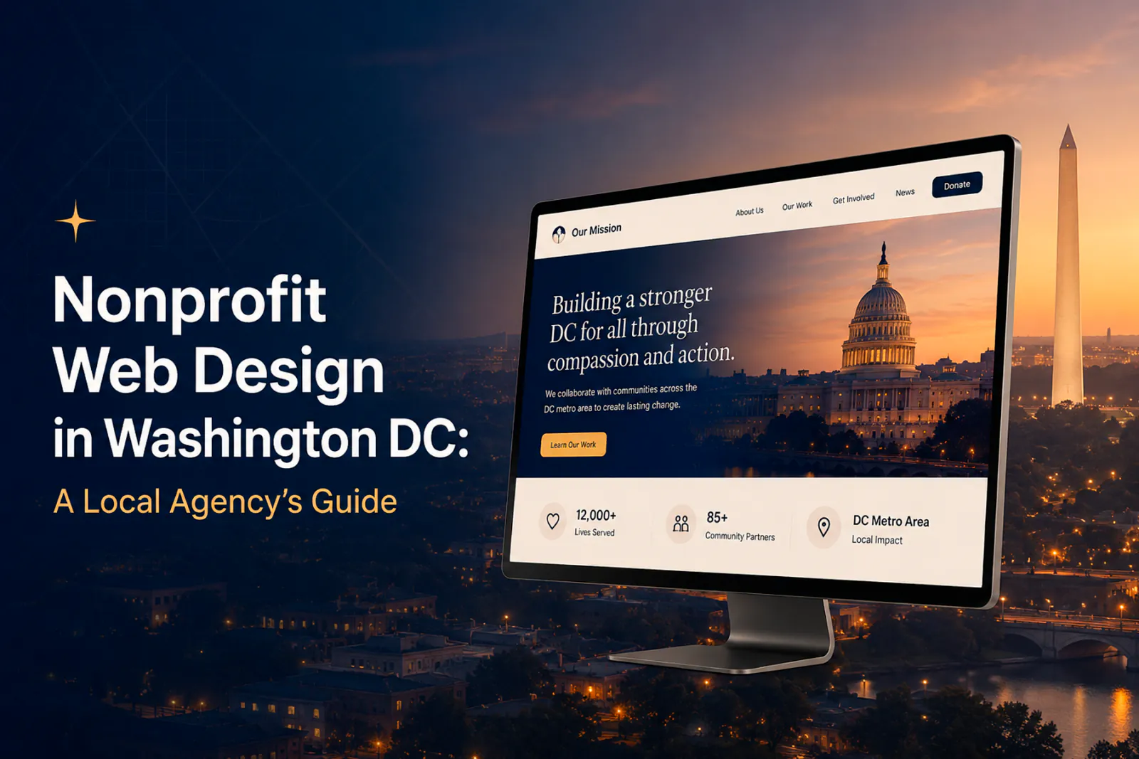 Guide to nonprofit web design in Washington DC covering credibility standards, advocacy features, and local SEO