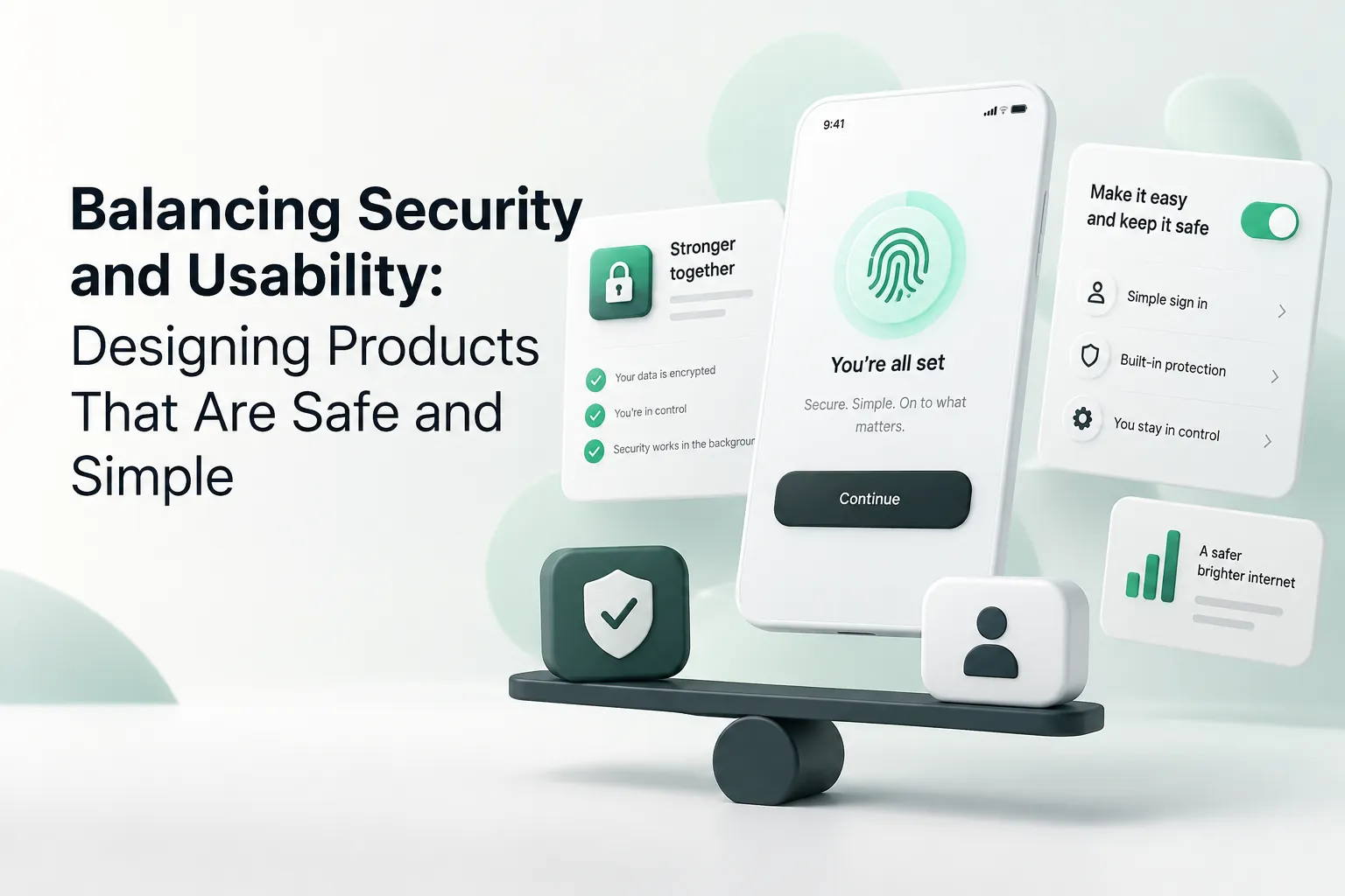 Blog cover showing a balancing beam, security shield, fingerprint phone, and simple controls about designing products that are safe and simple.