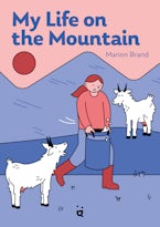 My Life on the Mountain