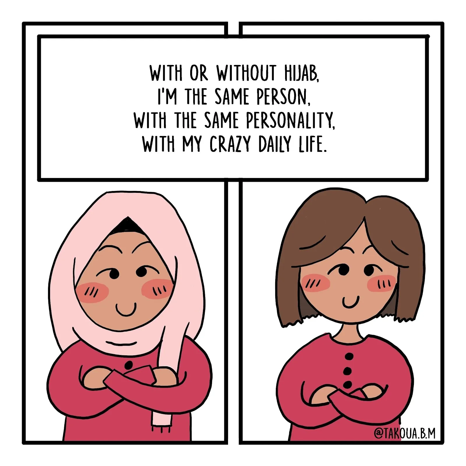 Comic art by takoua ben mohamed addressing anti-muslim hate, text reads with or without hijab, i'm the same person with the same personality with my crazy daily life.