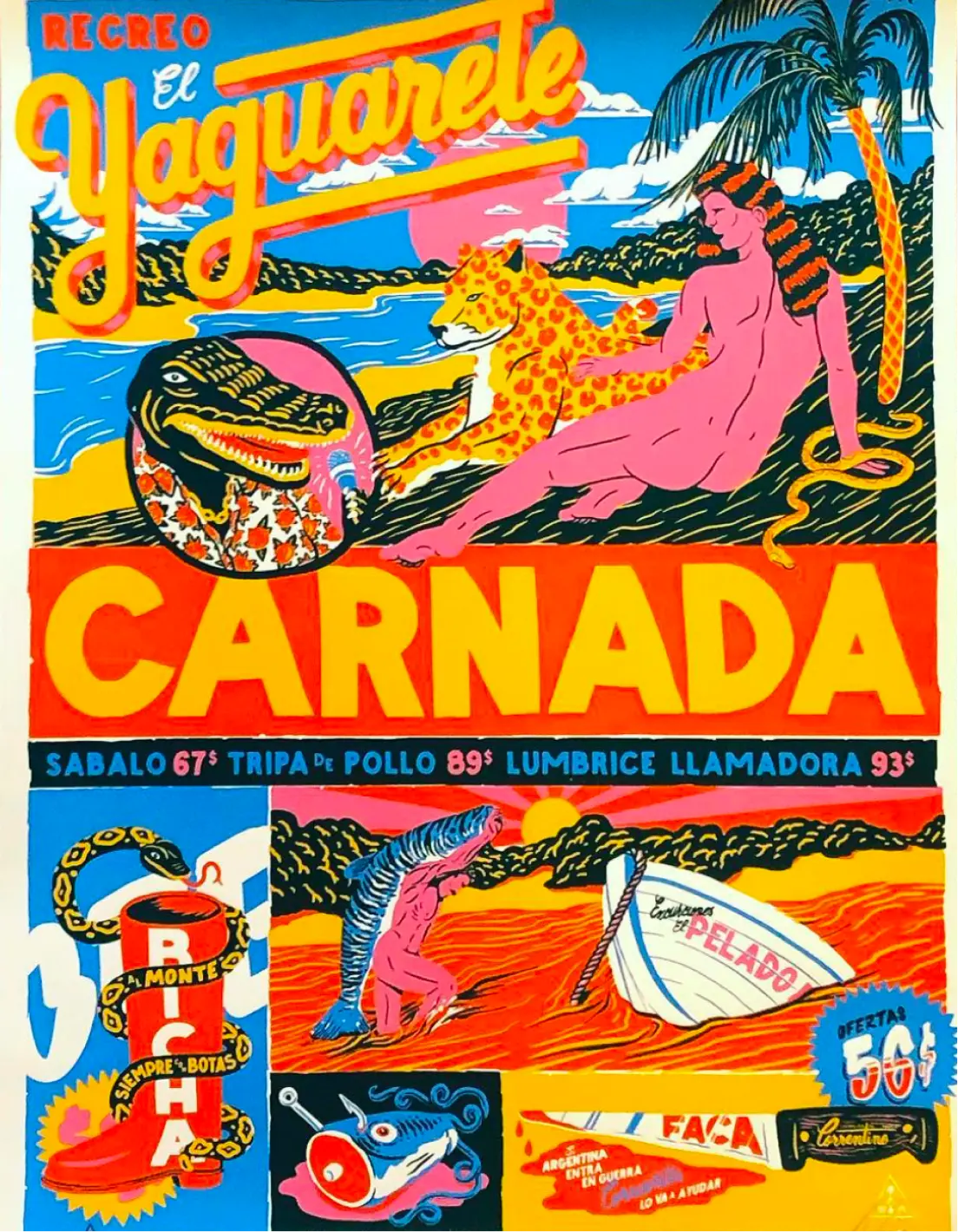 Cartel colorido de estilo vintage titulado «Recreo El Yaquarete Carnada» en el que aparece una mujer desnuda de color rosa sentada junto a un jaguar, un cocodrilo cantando, una serpiente alrededor de una bota, un hombre que lleva un pez grande y un barco con el nombre «Pelado» en un paisaje vibrante.