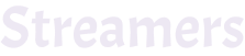The word 'Streamers' written in large, rounded white letters on a dark background.