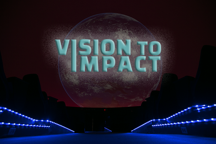 Dark theater aisle with blue LED lights leading to a large screen displaying a planet and the words 'VISION TO IMPACT' in bold turquoise letters.