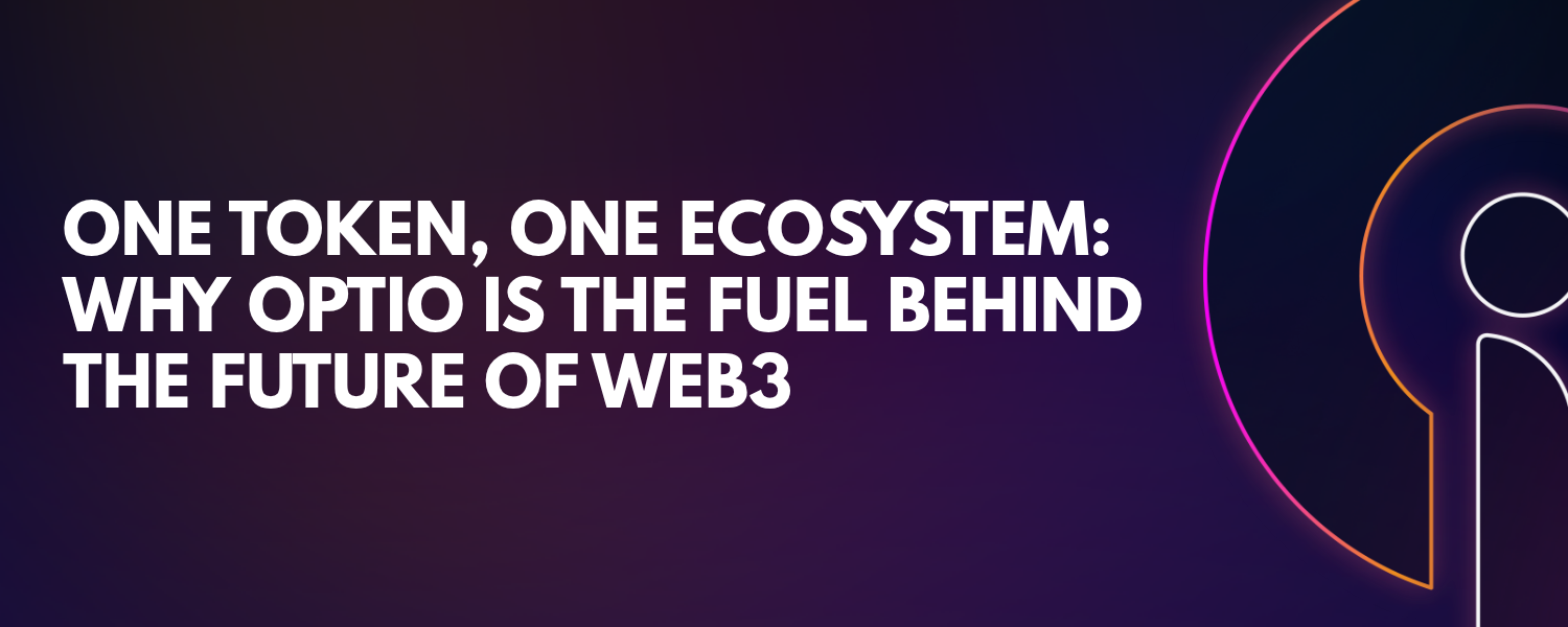 One Token, One Ecosystem: Why Optio Is the Fuel Behind the Future of Web3