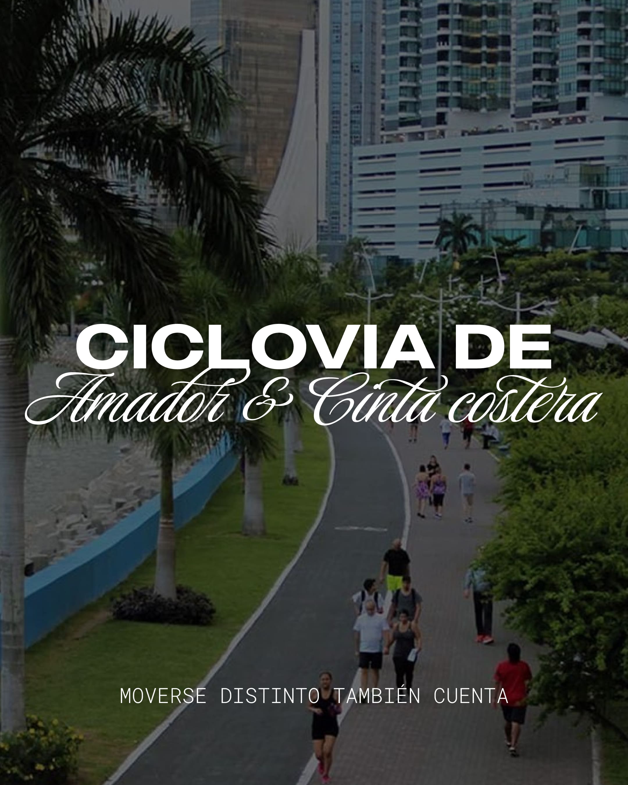 Ciclovia: Amador&Cinta costera